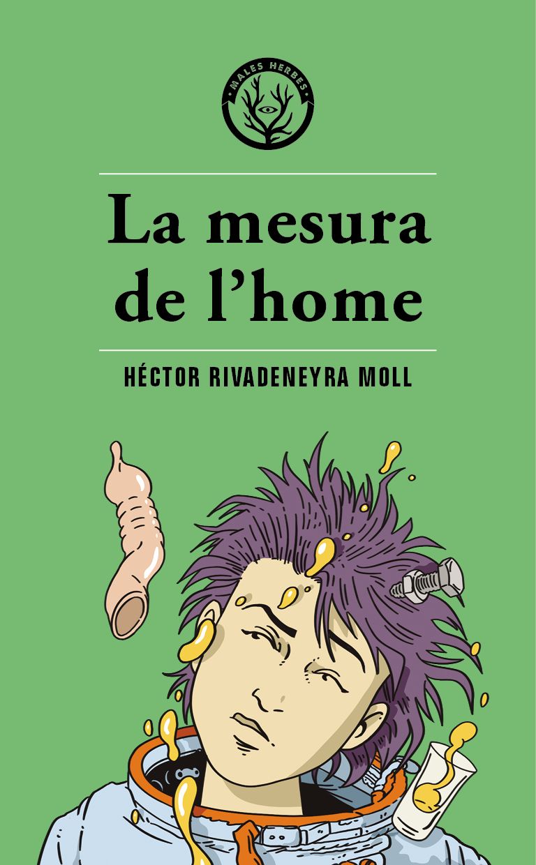 Coberta del llibre | La mesura de l'home de Héctor Rivadeneyra Moll | Editorial Males Herbes