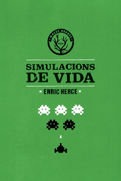 Coberta del llibre | Simulacions de vida de Enric Herce | Editorial Males Herbes