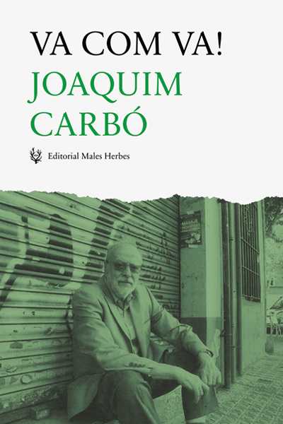 Coberta del llibre | Va com va! de Joaquim Carbó de la Editorial Males Herbes