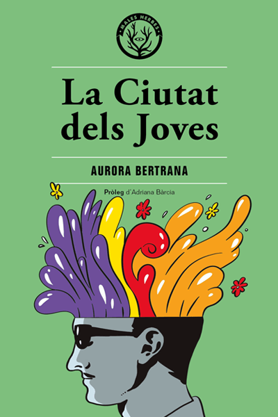 Coberta del llibre | La Ciutat dels Joves de Aurora Bertrana | Editorial Males Herbes